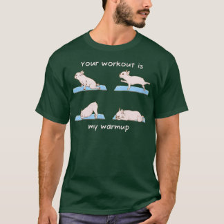 T-shirt Votre Entraînement Est Ma Chaleur Aime Le Chien Yo