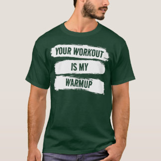 T-shirt Votre Entraînement Est Mon Entraînement De Fitness