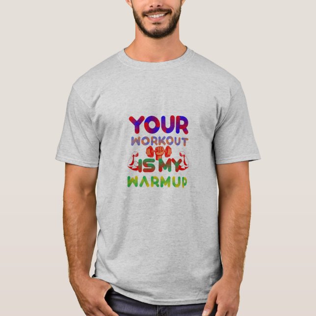 T-shirt Votre entraînement est mon réchaud, le bon état de (Devant)