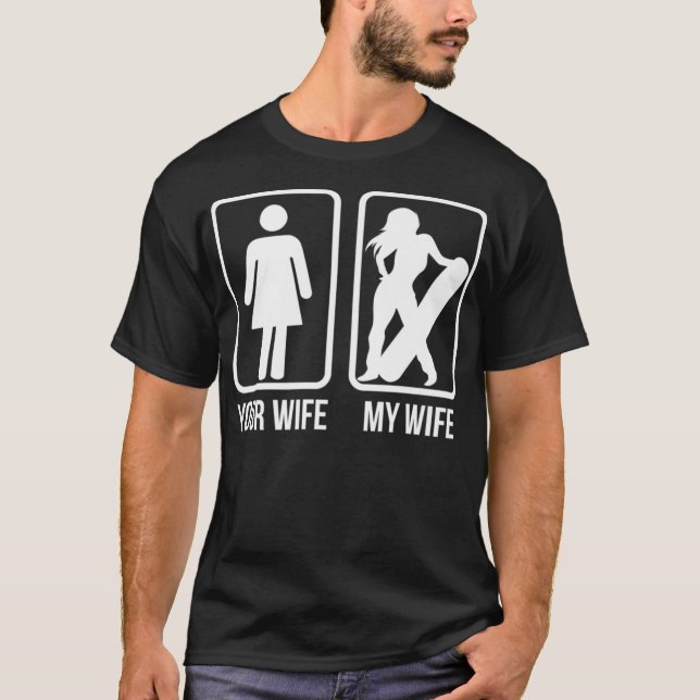 T-shirt Votre Femme Ma Femme Chirte Snowboarder - Femme Bo (Devant)