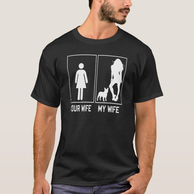 T-shirt Votre Femme Ma Femme French Bulldog Frenchie Pour  (Devant)