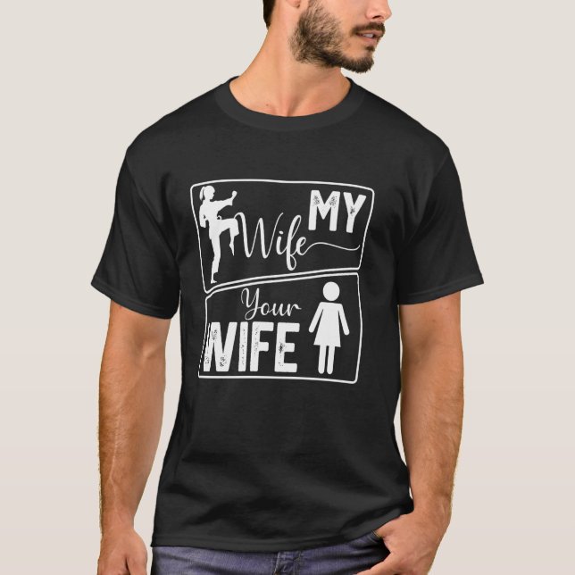 T-shirt Votre femme Ma femme Funny Karate Pride martiale A (Devant)