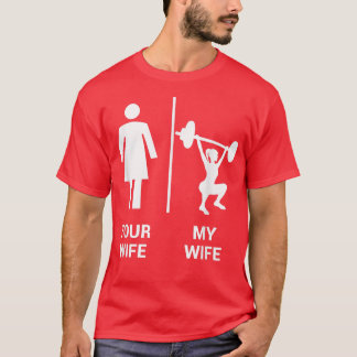 T-shirt Votre Femme Ma Femme Top Entraînement Poids Gym G