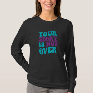 T-shirt Votre histoire n'est pas terminée  Prévention du s