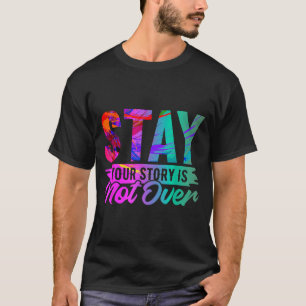 T-shirt Votre histoire n'est pas terminée Restez Chemise P