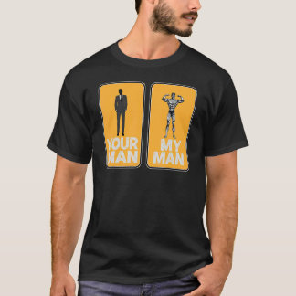 T-shirt Votre homme Mon homme Sarcastique