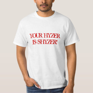 T-SHIRT VOTRE HYZER EST SHYZER !