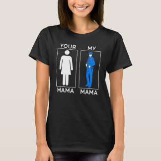 T-shirt Votre maman Ma maman Police Maman Police Femmes Po