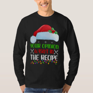 T-shirt Votre opinion n'était pas dans la recette du chef 