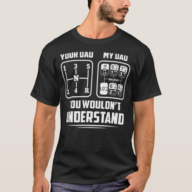 T-shirt Votre papa Mon papa Chauffeur de camion de camion  (Devant)