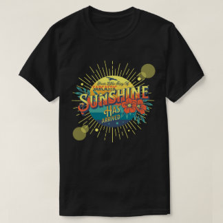 T-shirt Votre petit rayon de soleil sarcastique est arrivé