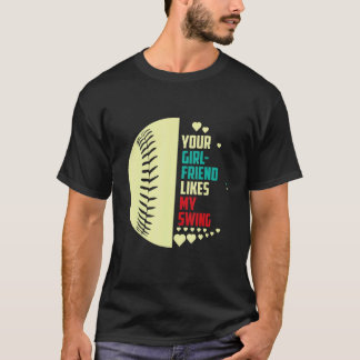 T-shirt Votre petite amie aime mon swing softball pour hom