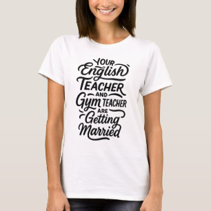 T-shirt Votre professeur d'anglais et de gym se marie