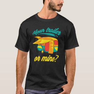 T-shirt Votre Remorque Ou Votre Chemise Cool Redneck RV Lo