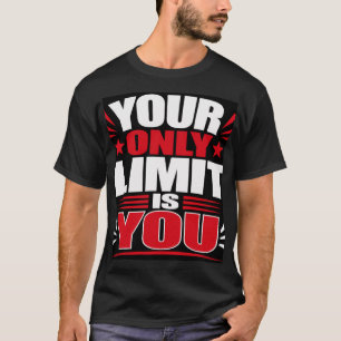 T-shirt Votre seule limite est vous