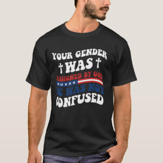 T-shirt Votre Sexe A Été Attribué Par Dieu. Il N'Était Pas