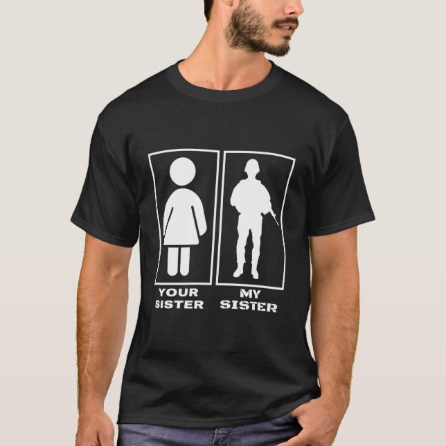 T-shirt Votre Soeur Ma Soeur Fière Frère Militaire Soldi (Devant)