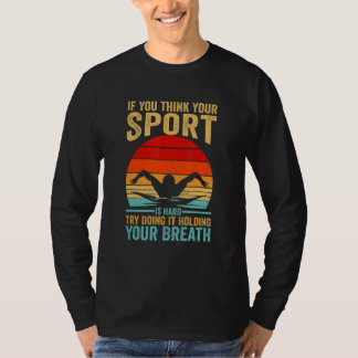 T-shirt Votre sport est dur essayez de le faire en retenan