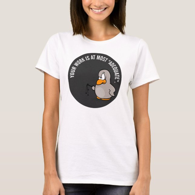T-shirt Votre travail est au mieux adéquat (Devant)