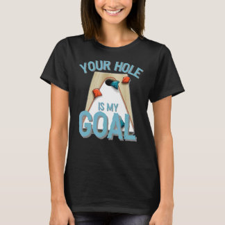 T-shirt Votre trou est mon but  Amateur de sac de haricot 