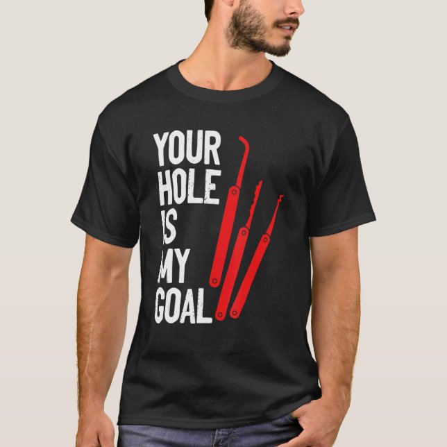 T-shirt Votre Trou Est Mon But Verrouillage Serrure de cue (Devant)