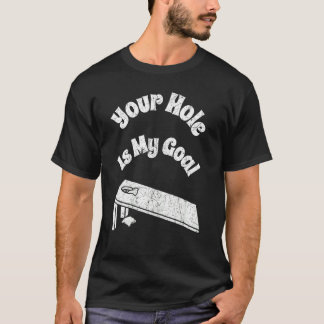 T-shirt Votre trou est mon objectif Cornhole Équipe Sac de