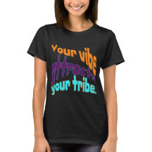Votre vibe attire votre tribu.
