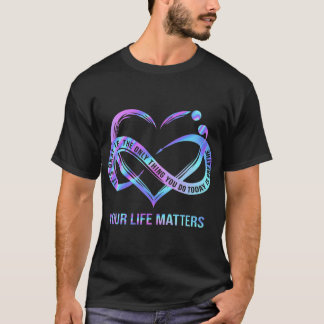 T-shirt Votre vie compte Prévention du suicide Sensibilisa