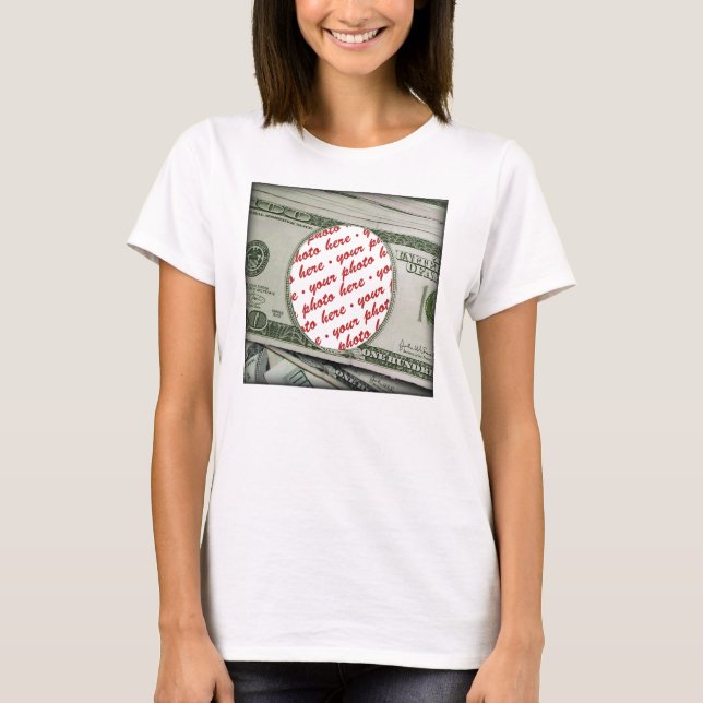 T-shirt Votre visage sur la facture de 100 $ ! Ajouter une (Devant)