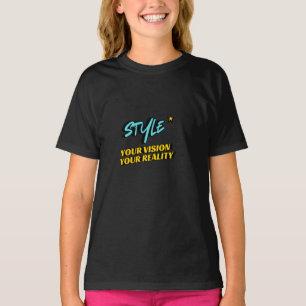 T-shirt Votre vision, votre réalité