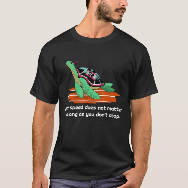 T-shirt Votre vitesse n'a pas d'importance tant que vous n (Devant)