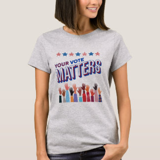 T-shirt Votre vote compte Élection