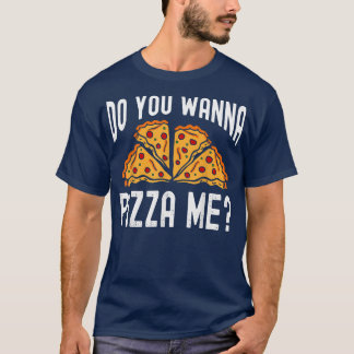 T-shirt Voulez-vous me pizza Drôle Dire Hommes Femmes 