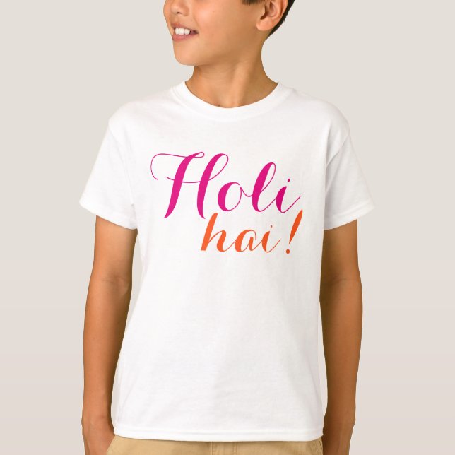 T-shirt Vour own Sayings & Messages : Holi Hai! (Devant)