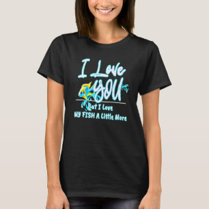 T-shirt Vous aimez vous aimez les poissons Plus éleveur de