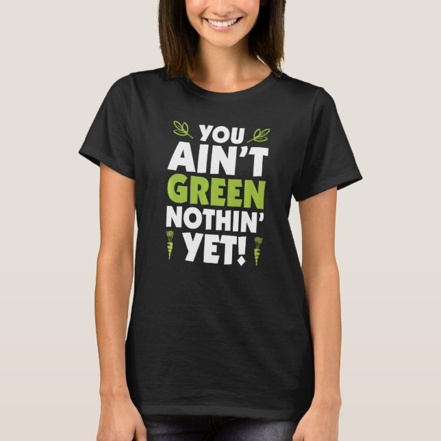 T-shirt Vous Ainu2019t Green Nothinu2019 Pourtant (Devant)
