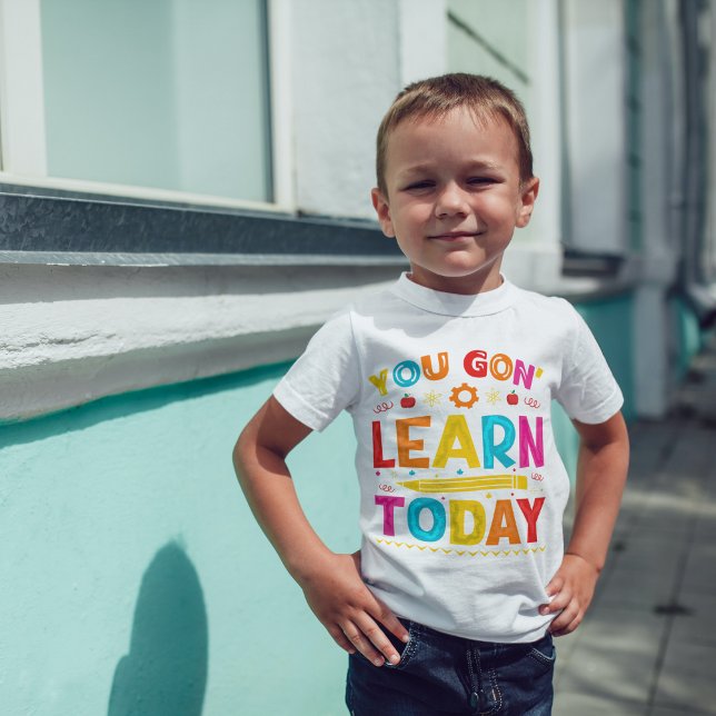 T-shirt Vous Allez Apprendre Aujourd'Hui À L'École (Créateur téléchargé)
