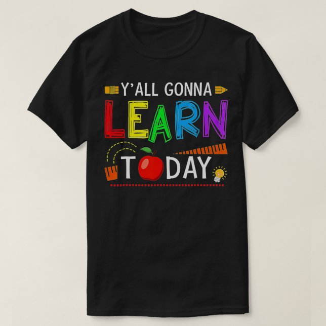 T-shirt Vous Allez Apprendre Aujourd'Hui De Retour À L'Éco (Design devant)