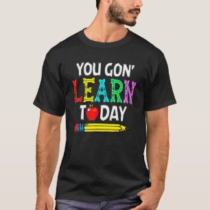 T-shirt Vous Allez Apprendre Aujourd'Hui De Retour À L'Éco