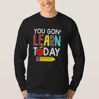 T-shirt Vous allez apprendre aujourd'hui Professeur  Rentr