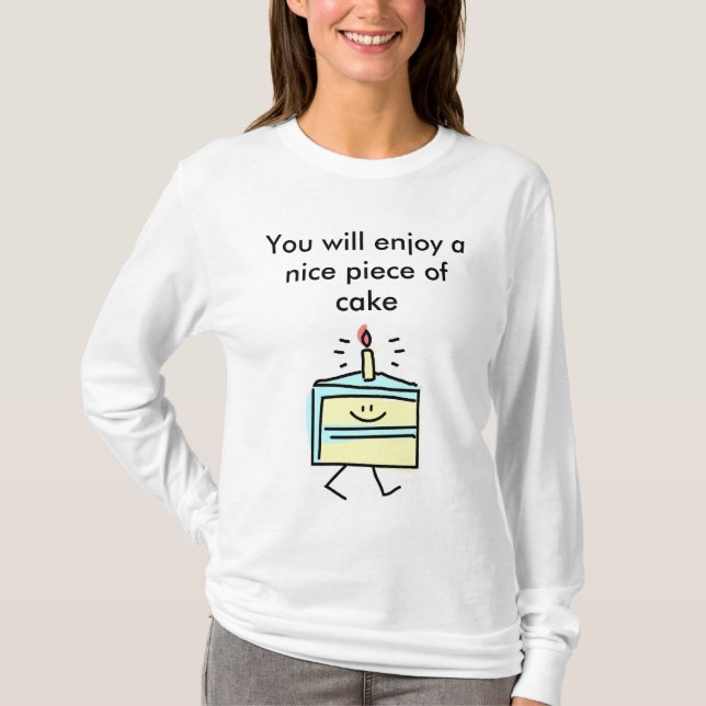T-shirt Vous apprécierez un morceau de gâteau gentil (Devant)