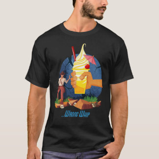 T-shirt Vous avez apporté le mauvais fouetAasty mauvais fo