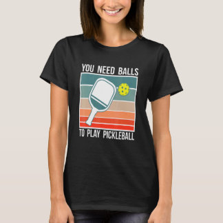 T-shirt Vous avez besoin de balles pour jouer au joueur de