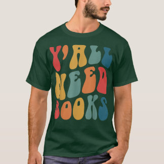 T-shirt Vous avez besoin de livres, passionné de livres