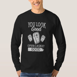 T-shirt Vous avez bonne mine cercueil ouvert Bon thanatopr