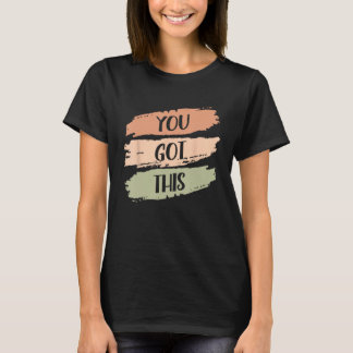 T-shirt Vous Avez Cette Forte Motivation De Confiance Moti