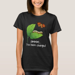 T-shirt Vous Avez Changé - Butterfly Lover Butterflies Ent