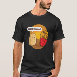 T-shirt Vous Avez Changé Potato Fries Français Pot Légumes