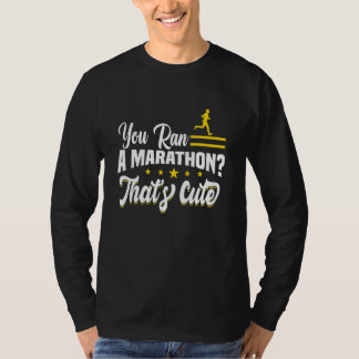 T-shirt Vous Avez Couru Un Marathon C'est Mignon Motif Pou
