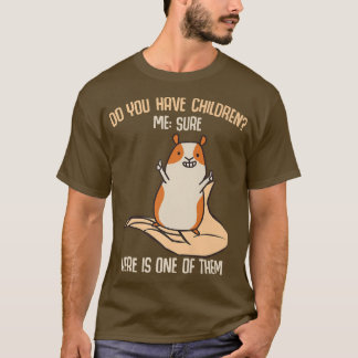 T-shirt Vous avez des enfants Sûr Drôle Guinée Cochon mama